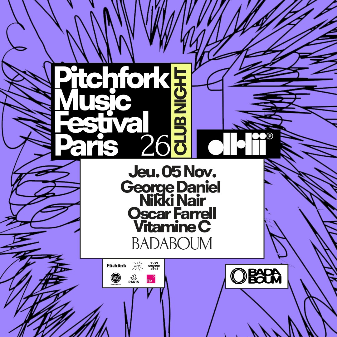 Pitchfork Club Night : dh2 — George Daniel, Nikki Nair, Oscar Pharrell, Vitamine C