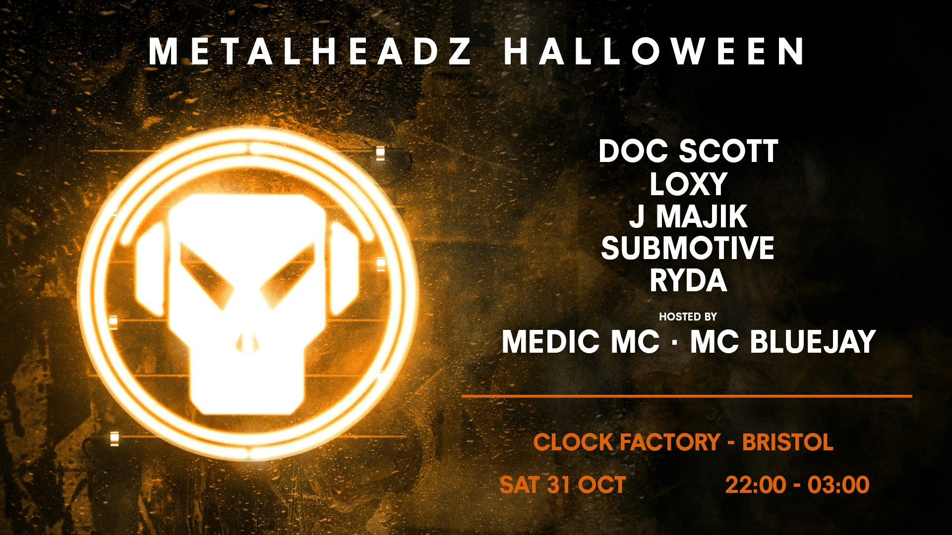 Metalheadz [Halloween] • Doc Scott, Loxy, J Majik & More at Clock Factory, Bristol