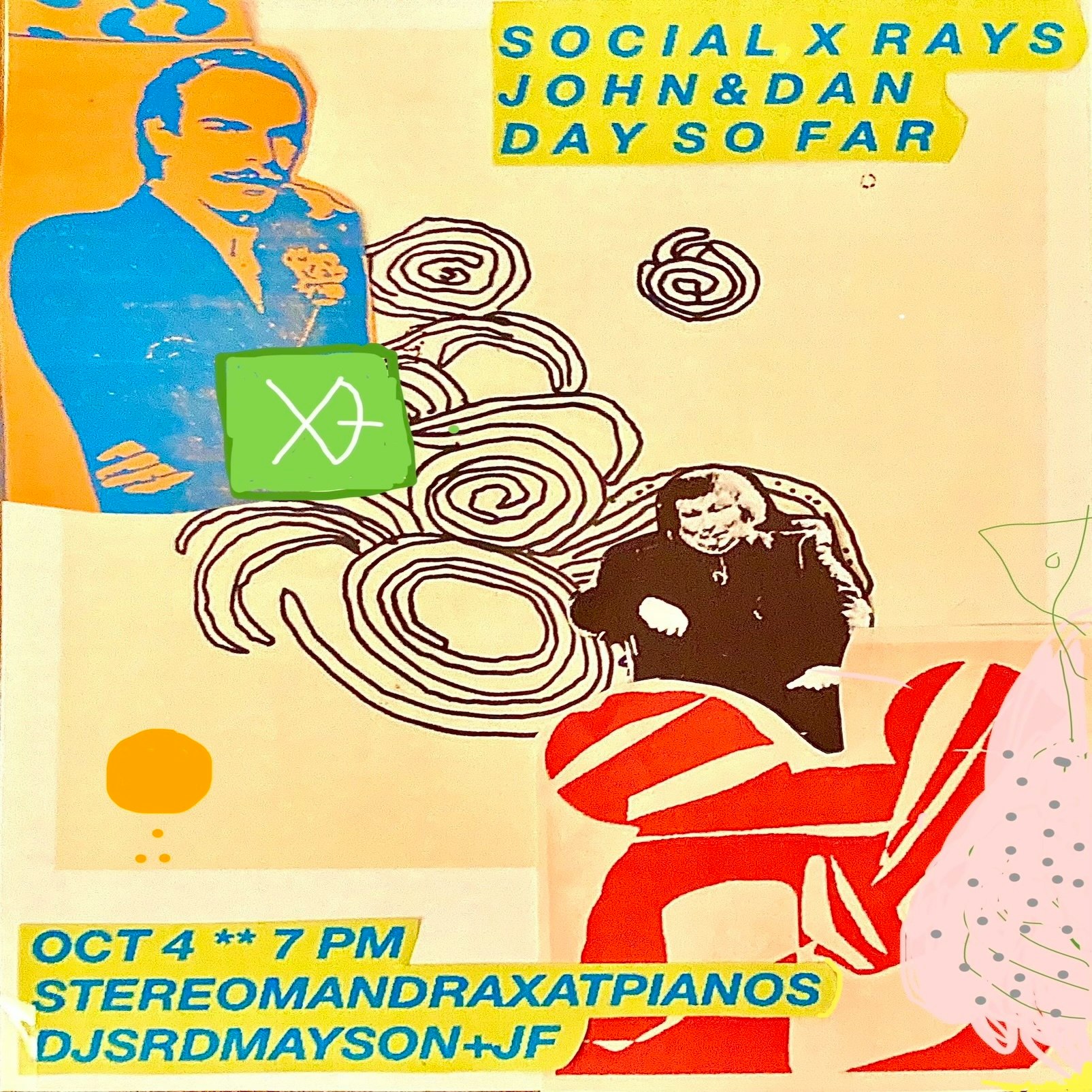 Stereo Mandrax (FREE w/ RSVP): The Social X Rays • John & Dan • Day So Far
