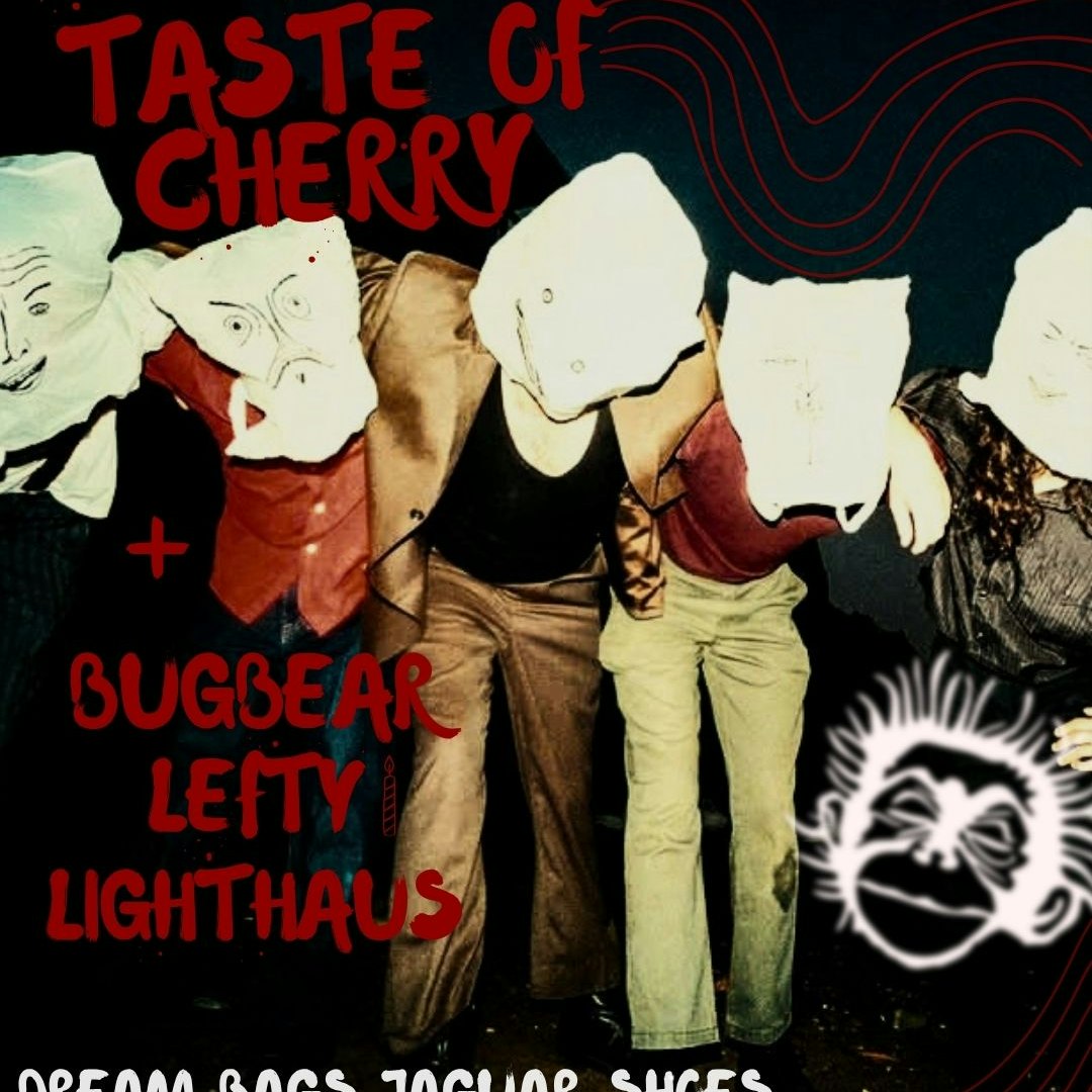 Taste of Cherry, Bugbear, Lefty, Lighthaus