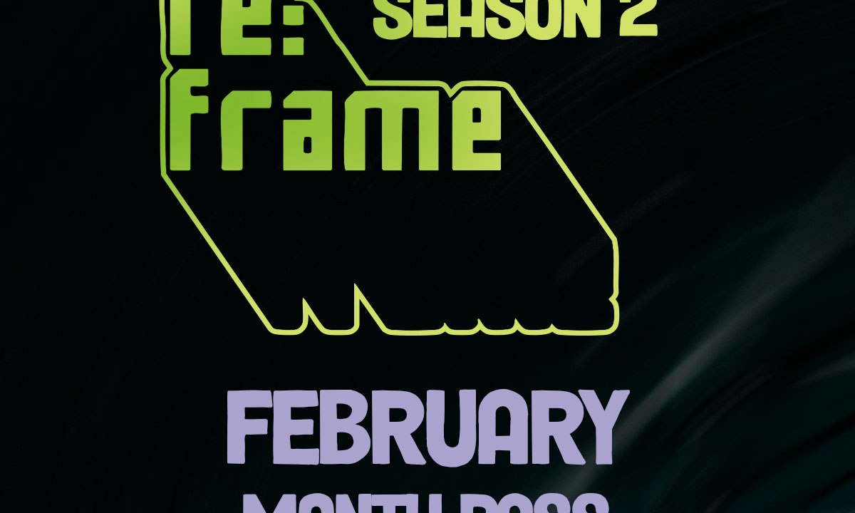 re:frame February Pass