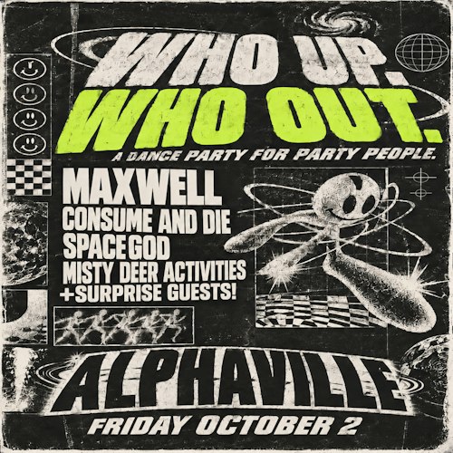 Who Up Who Out at Alphaville in New York, NY