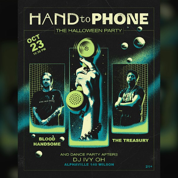 Hand to Phone Blood Handsome / Treasury Show