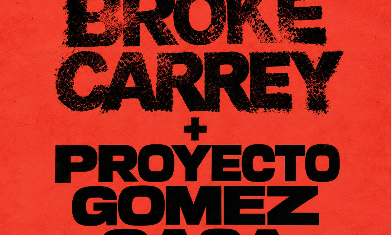 Broke Carrey + Proyecto Gomez Casa