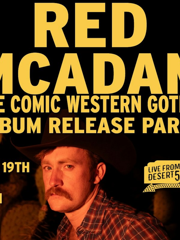 Red McAdam: Comic Western Gothic Album Release Party ft. Patton Magee, Slide Stops & more