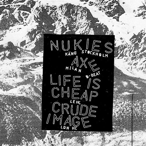 Nukies + Axe + Life Is Cheap + Crude Image