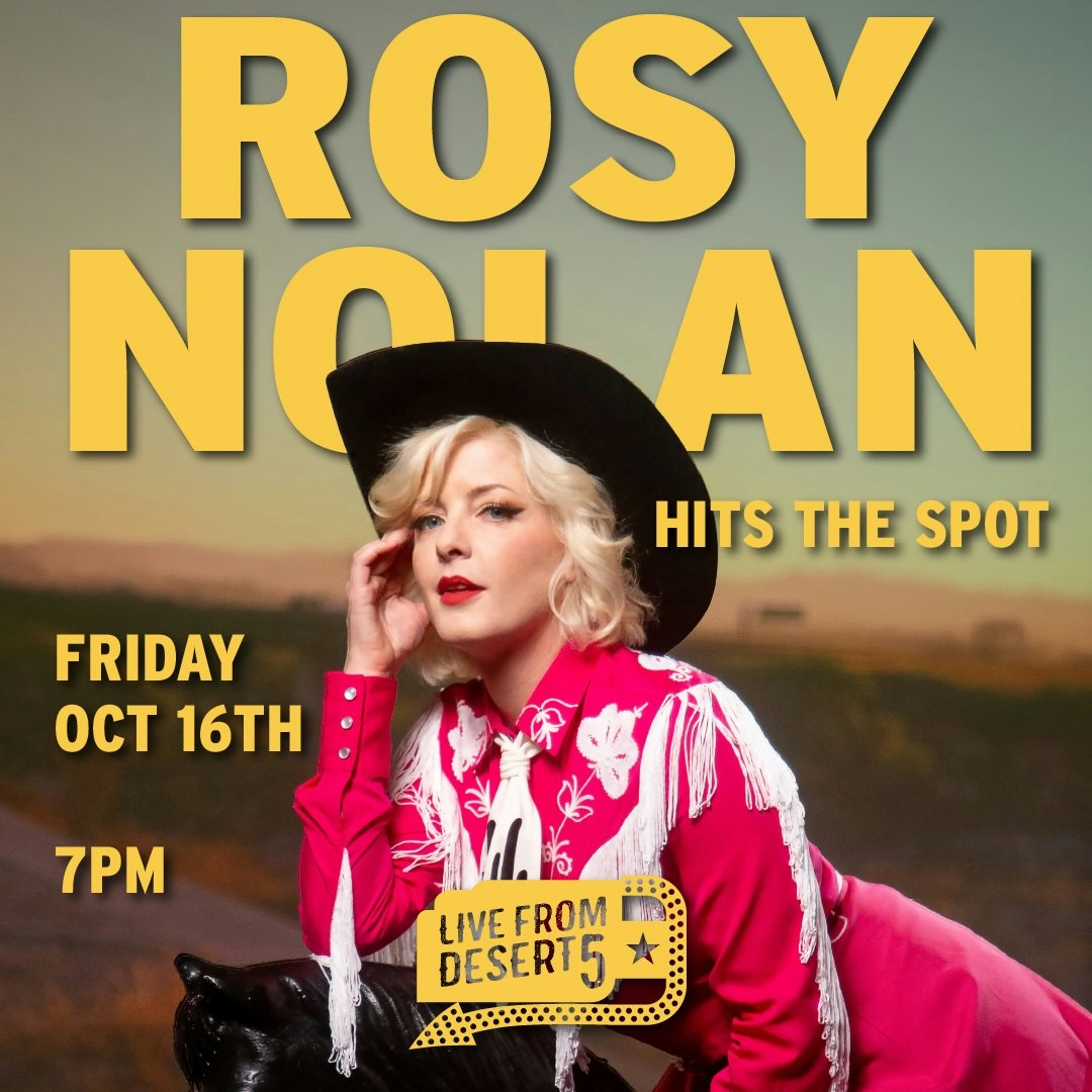 Live From Desert 5:  Rosy Nolan