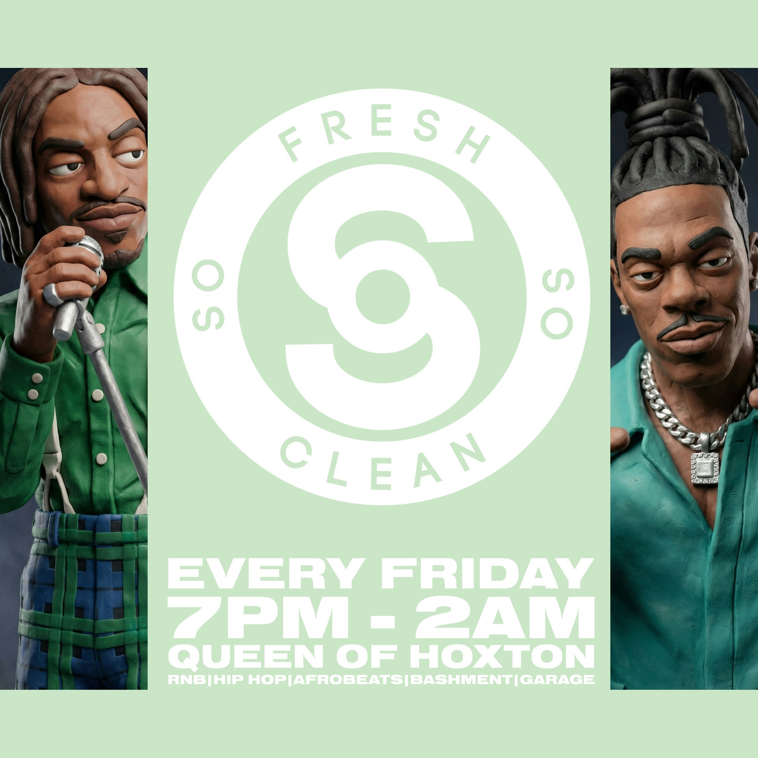 So Fresh So Clean at Queen Of Hoxton, London