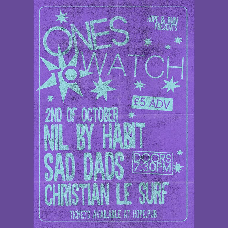 Nil by Habit + Sad Dads + Christian Le Surf at The Hope & Ruin, Brighton