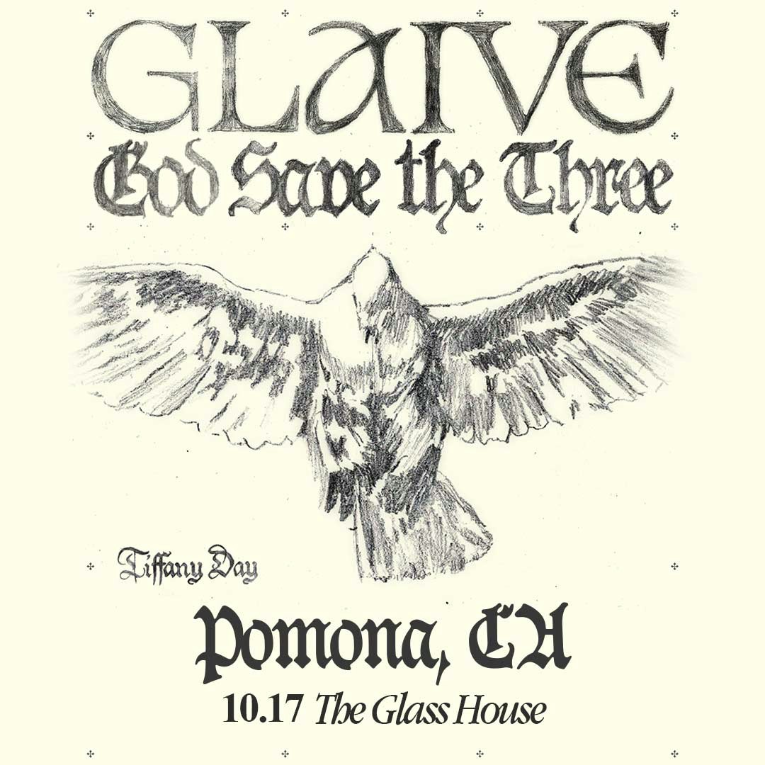 GLAIVE – GOD SAVE THE THREE TOUR