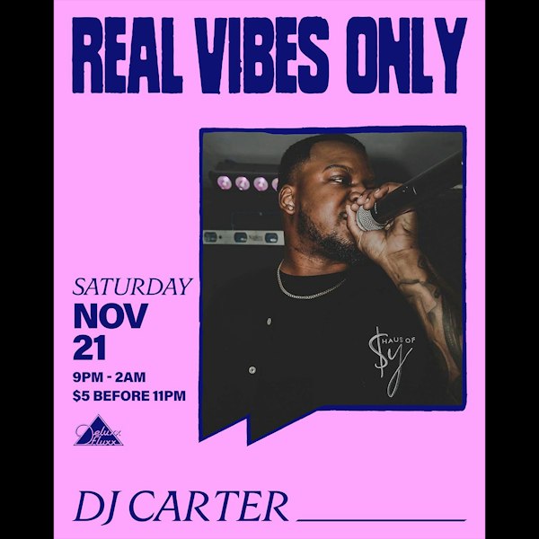 Real Vibes Only w/ DJ CARTER