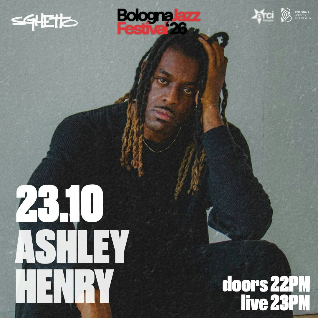 Ashley Henry | Bologna Jazz Festival x Sghetto Club