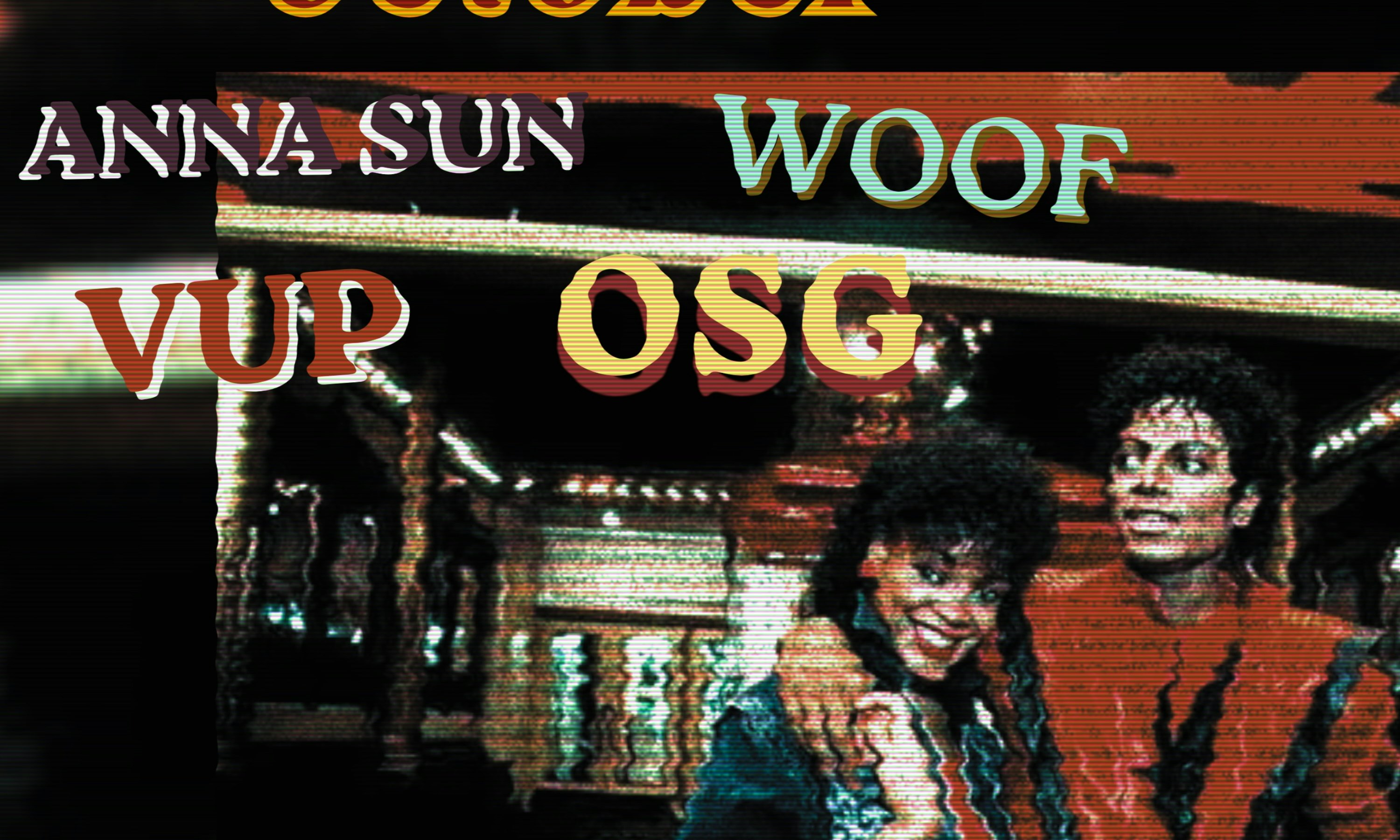The Other Side Of October: Anna Sun •  WOOF • VUP • OSG