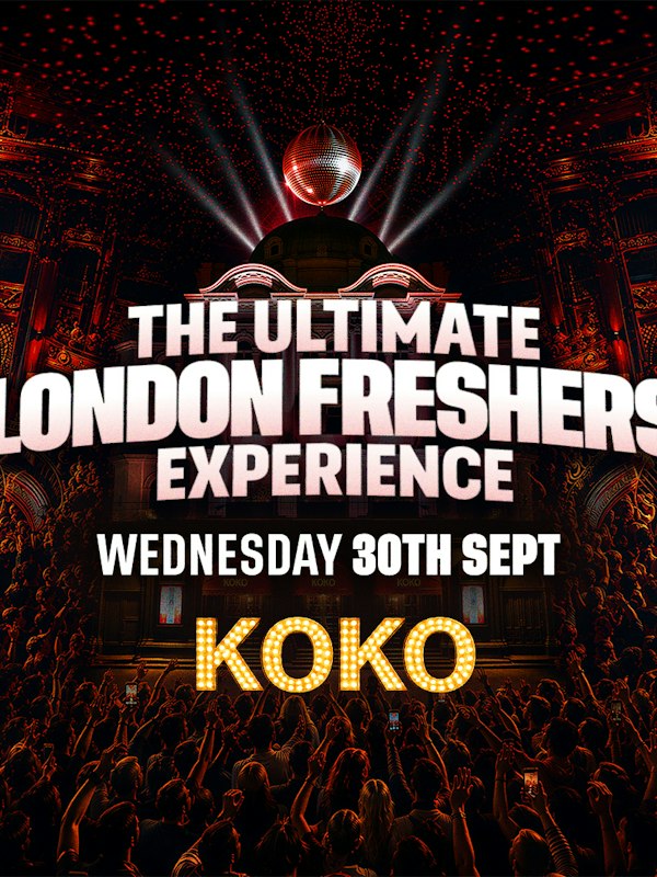 KOKO - THE ULTIMATE FRESHERS EXPERIENCE