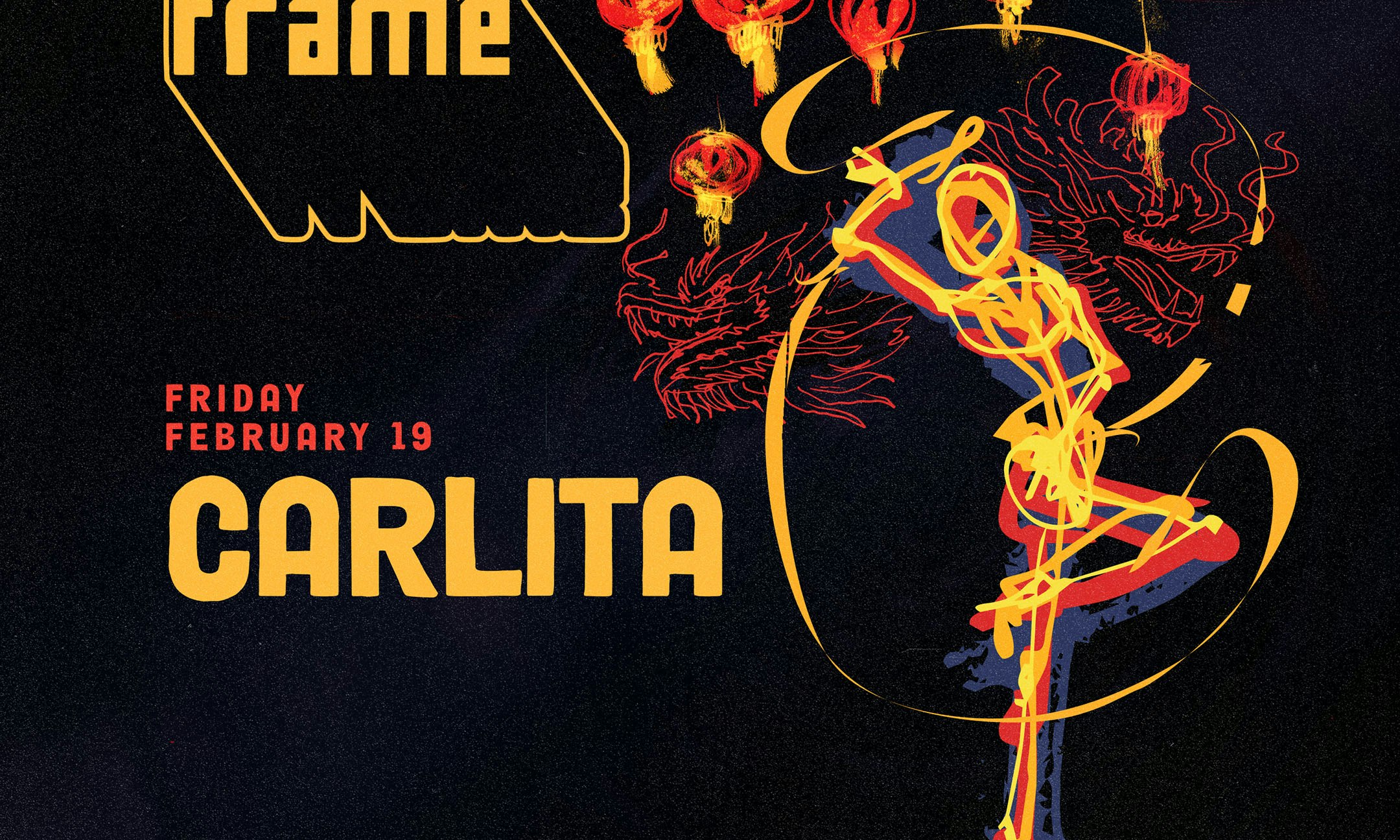 Framework & Long Feng Present LNY: Carlita