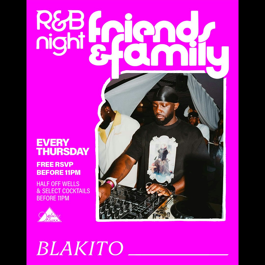 Friends & Family : An R&B Night w/ DJ Blakito