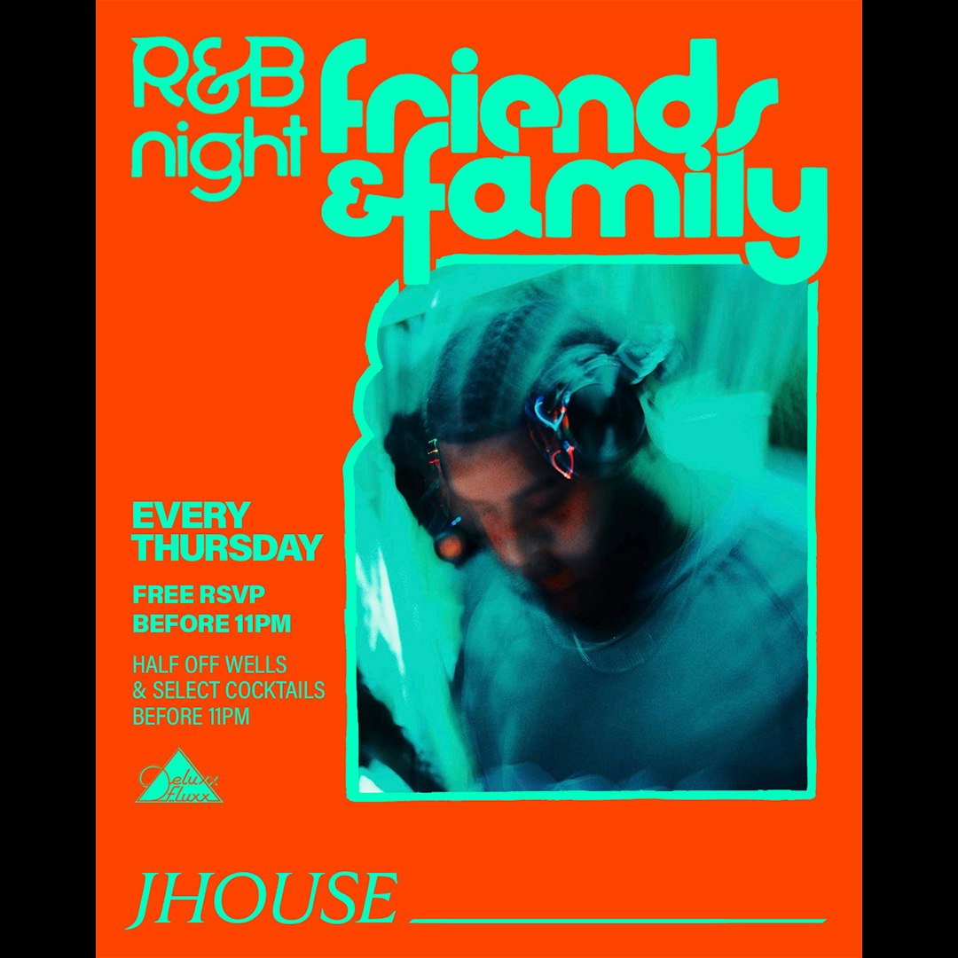 Friends & Family: An R&B Night w/ J House