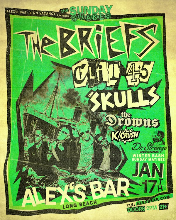 The Briefs + Clit 45 + The Skulls + The Drowns + K/Crush
