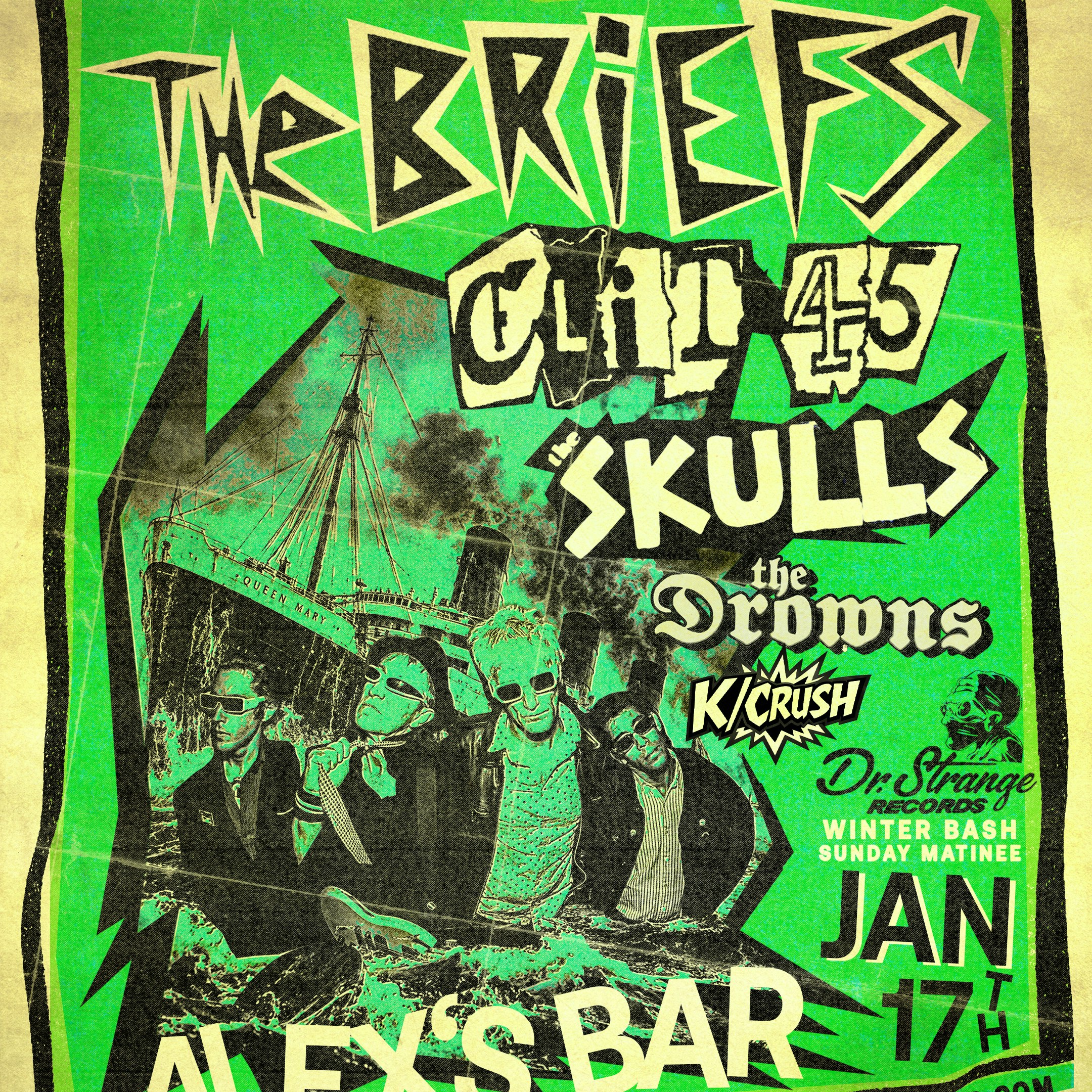 The Briefs + Clit 45 + The Skulls + The Drowns + K/Crush