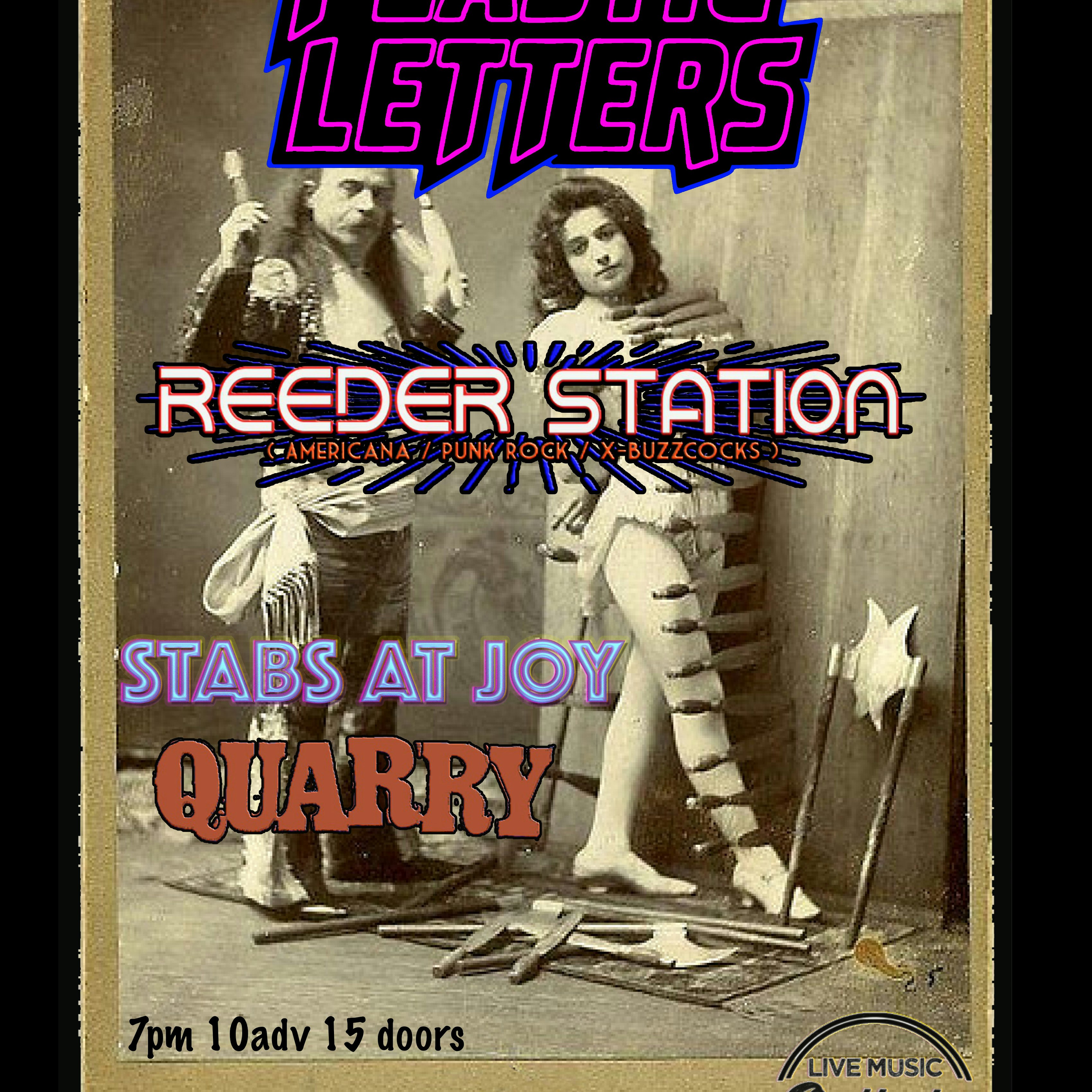 Plastic Letters  with Stabs At Joy , Reeder Station and Quarry