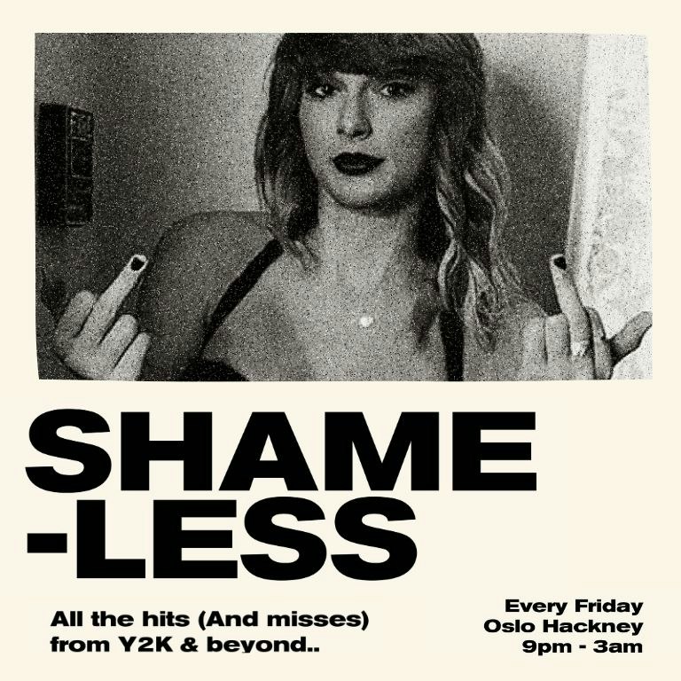 Shameless - Y2K Anthems & Beyond at Oslo Hackney, London