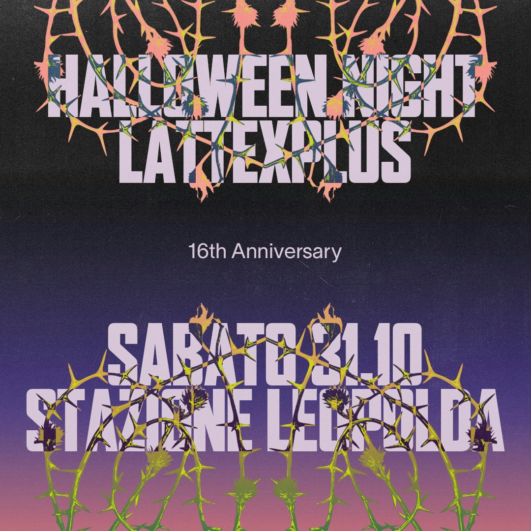 Lattexplus Halloween Night ― 16° Anniversary