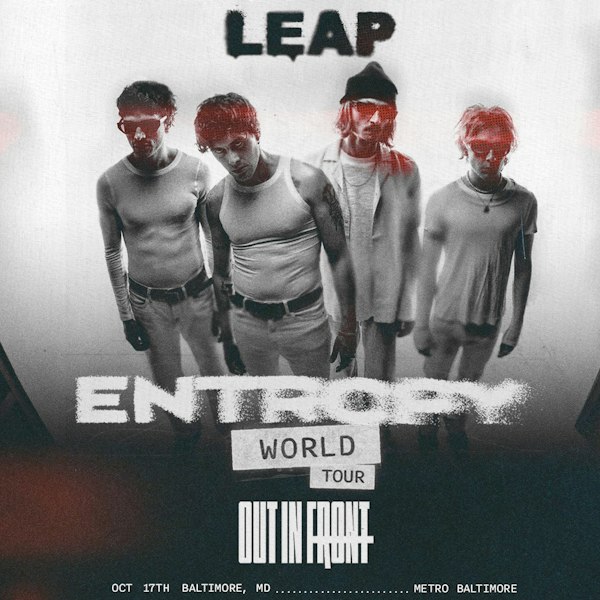 LEAP - Entropy World Tour w/ Out In Front