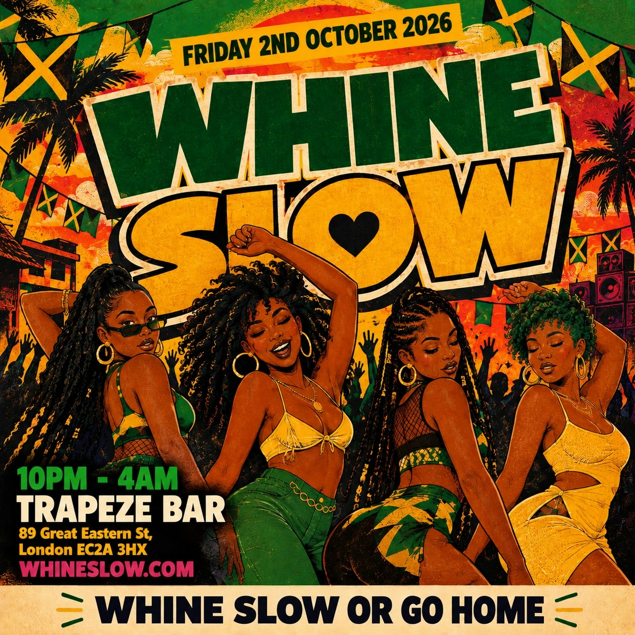 WHINE SLOW - Bashment & Soca Party in Shoreditch at Trapeze, London