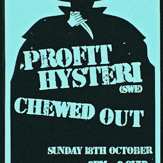Profit Hysteri + Chewed Out