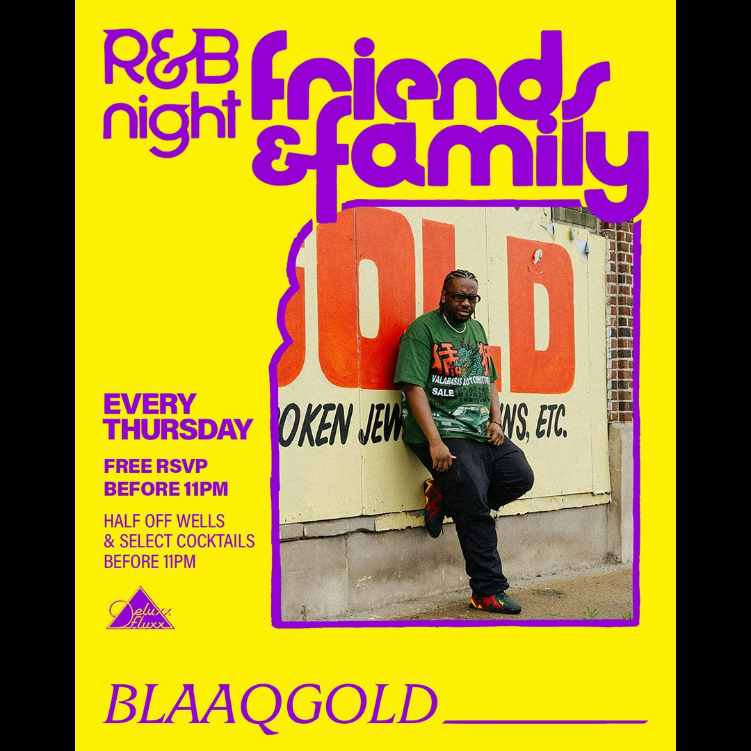 Friends & Family: An R&B Night w/ Blaaqgold