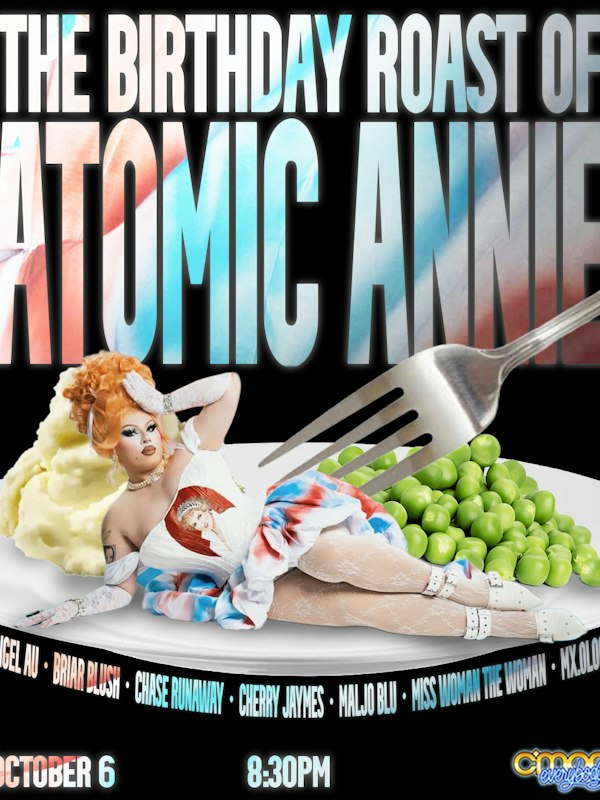 The Birthday Roast of Atomic Annie