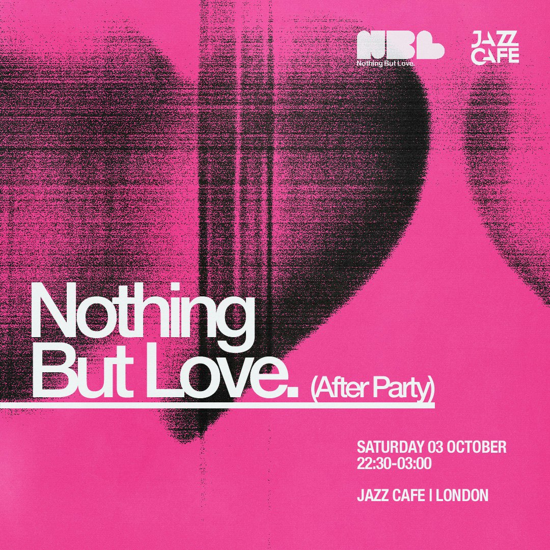 Nothing But Love - After Party at The Jazz Cafe, London