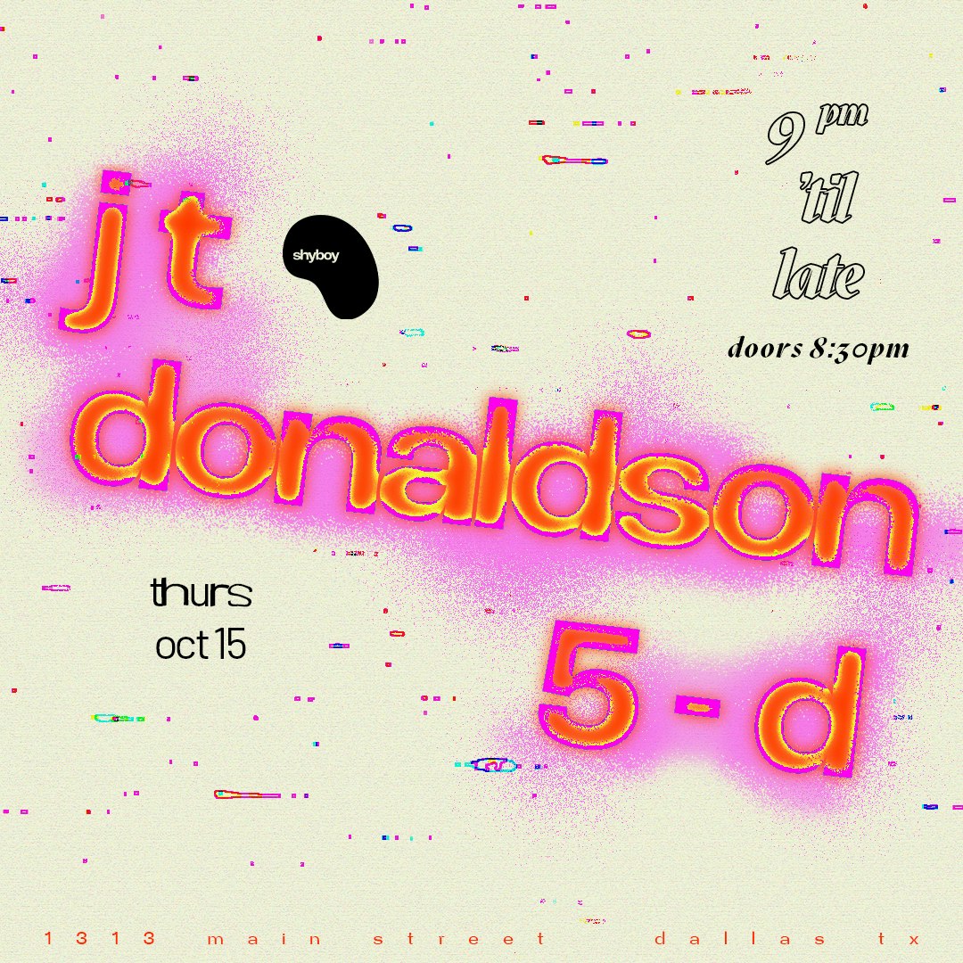 JT DONALDSON + 5-D