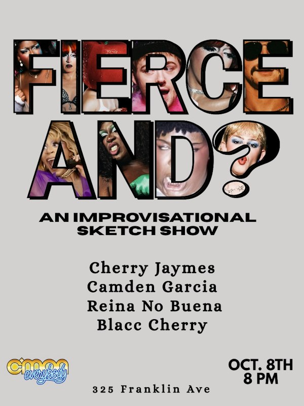 Fierce And? An Improvisational Sketch Show