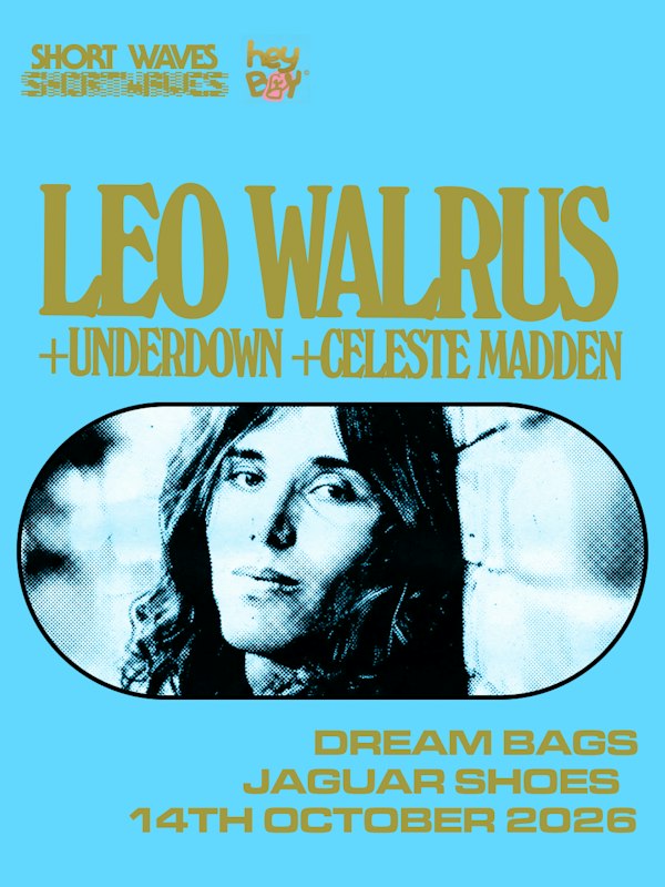 Leo Walrus + Underdown + Celeste Madden