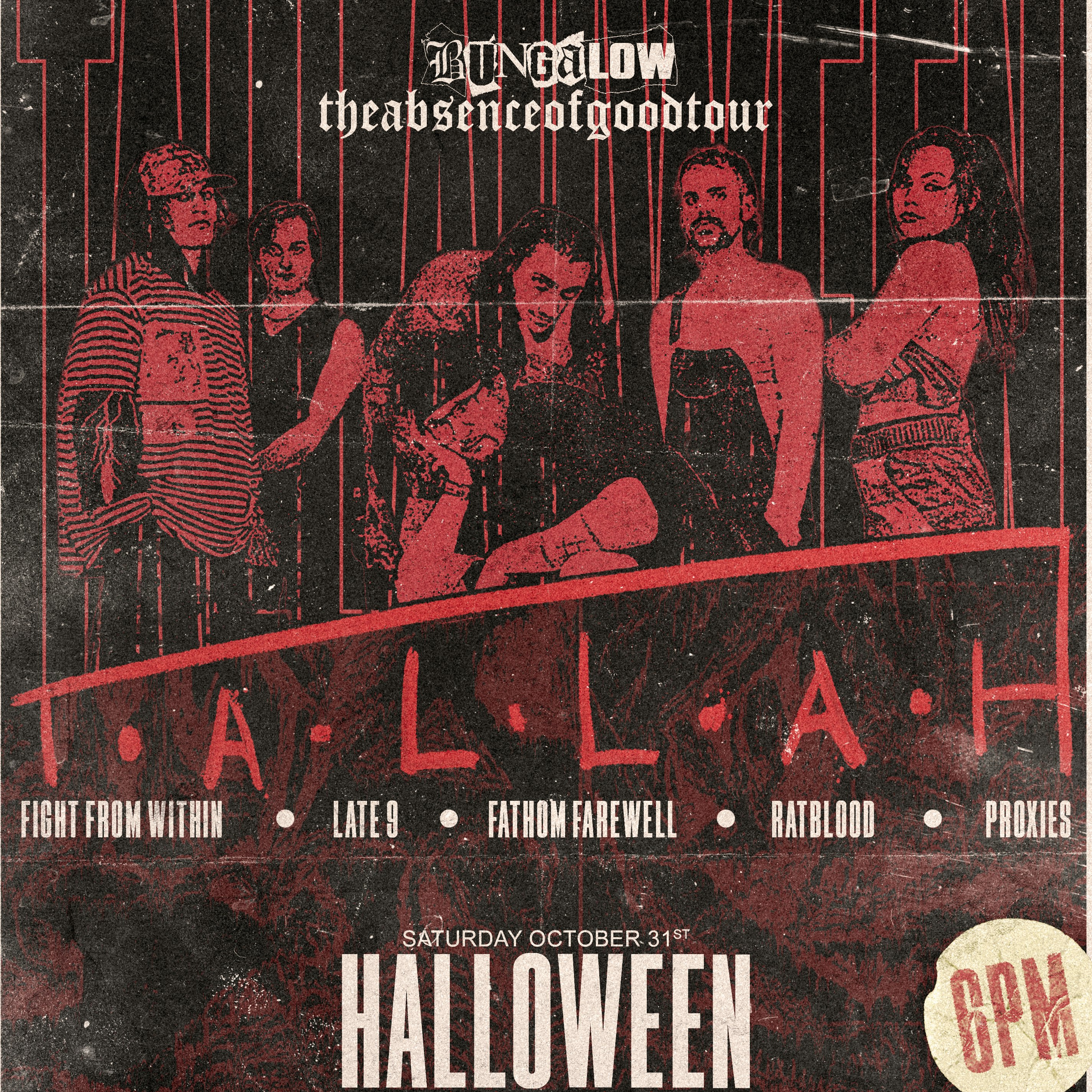 TALLAHWEEN with TALLAH, FIGHT FROM WITHIN & LATE 9