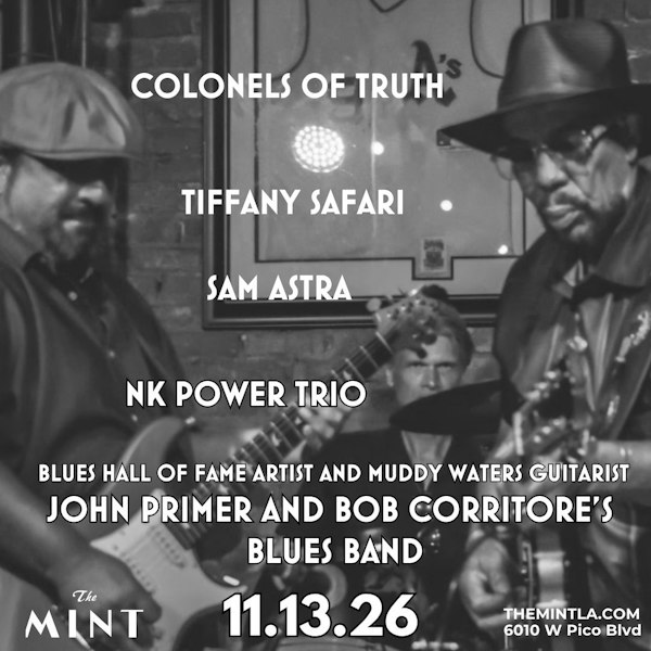 Colonels Of Truth, Tiffany Safari, Sam Astra, John Primer & Bob Corritore's Blues Band, NK Power Trio
