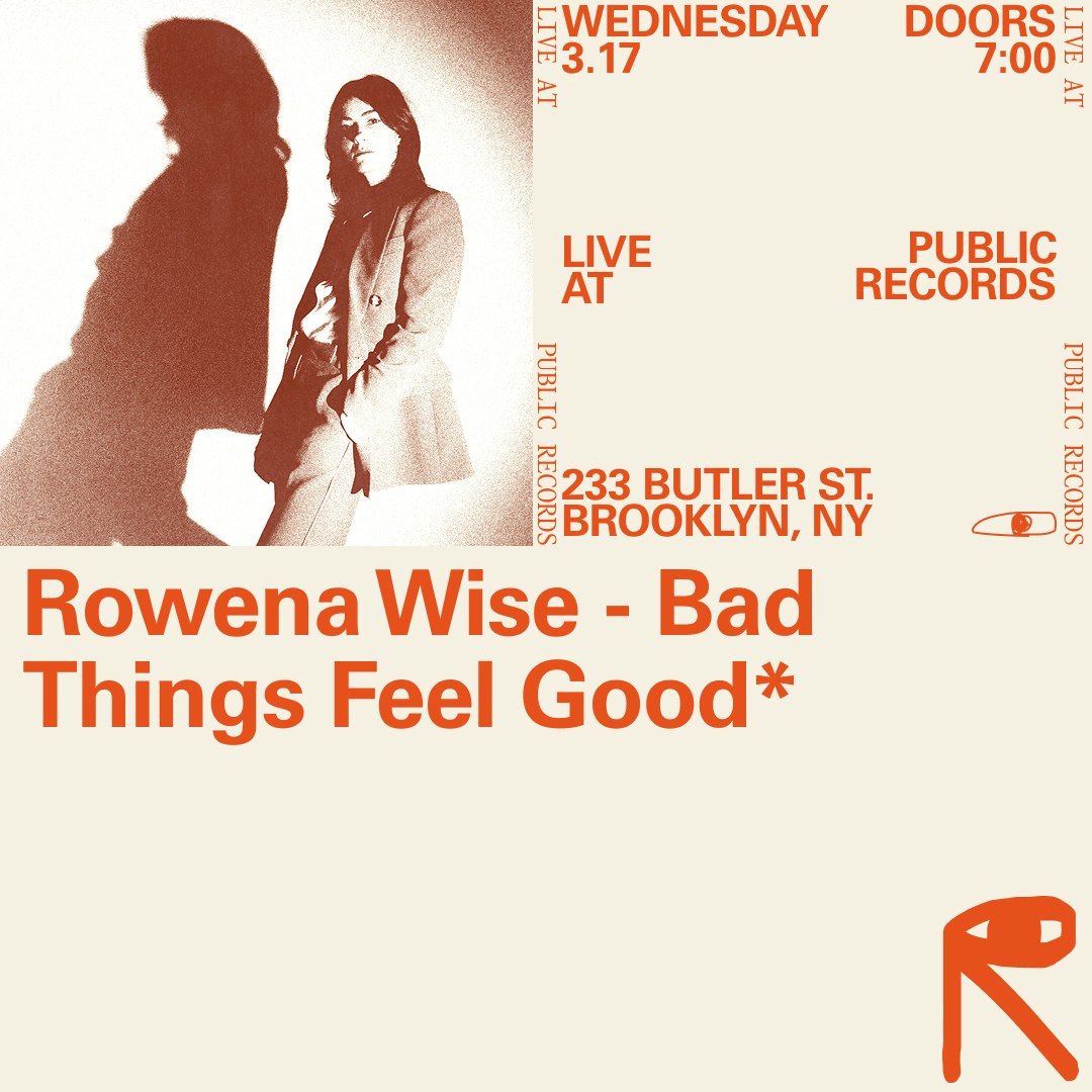 Rowena Wise - Bad Things Feel Good*