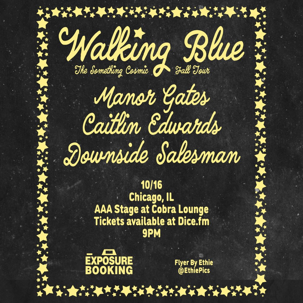 Walking Blue / Manor Gates / Caitlin Edwards / Downside Salesman