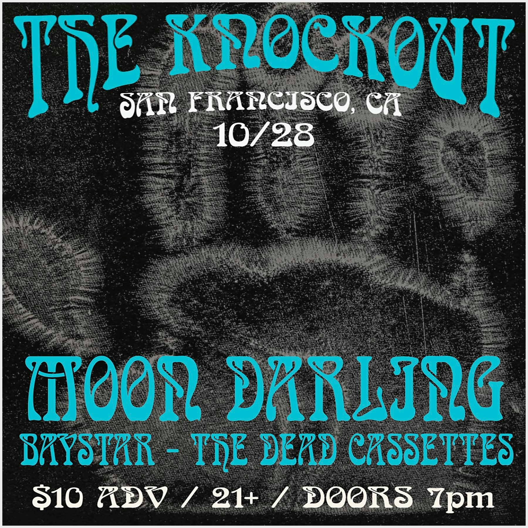 THE DEAD CASSETTES + MOON DARLING + BAYSTAR