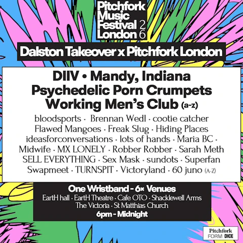 Pitchfork Festival 2026: Dalston Takeover