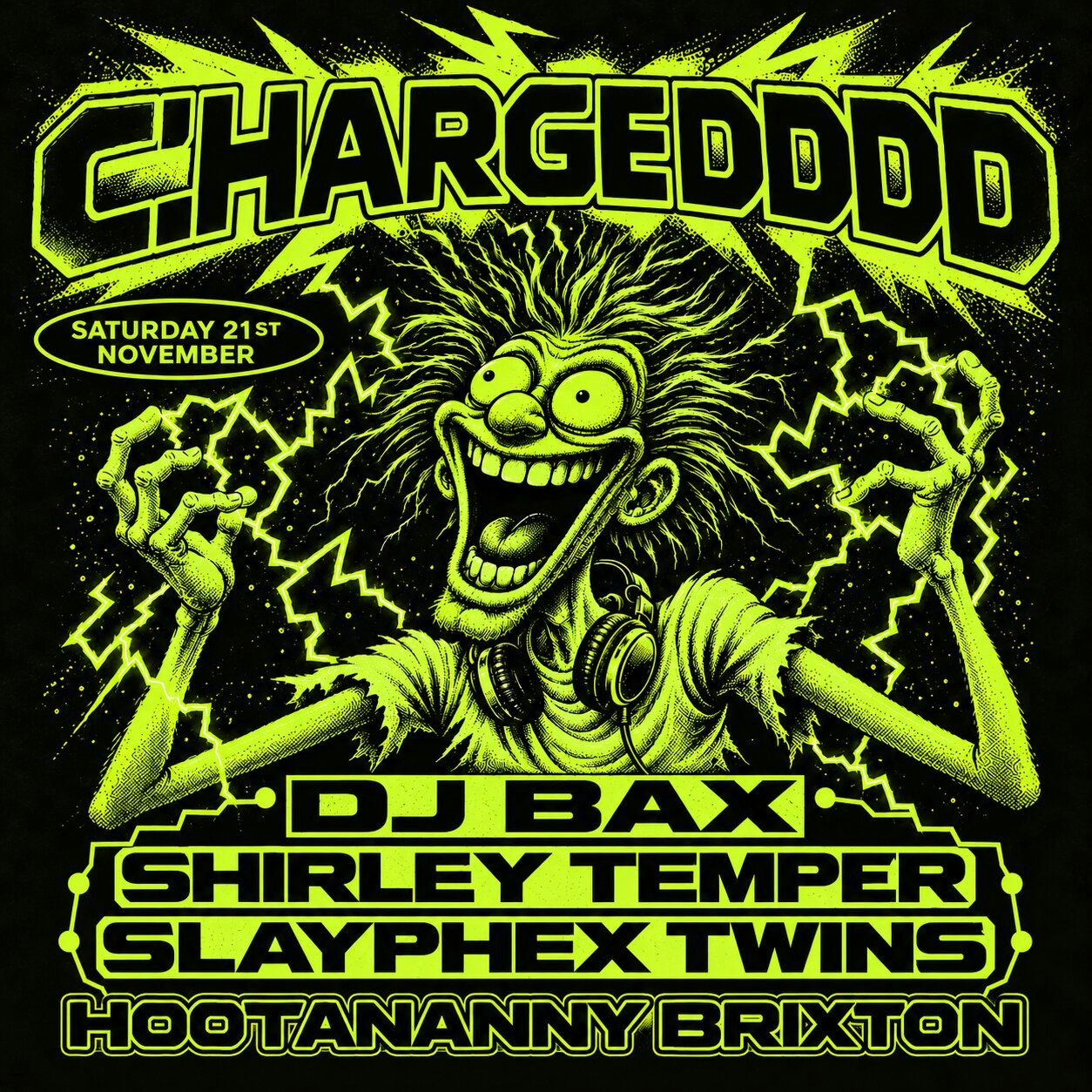 Chargeddd w/ DJ Bax, Shirley Temper + Slayphex Twins