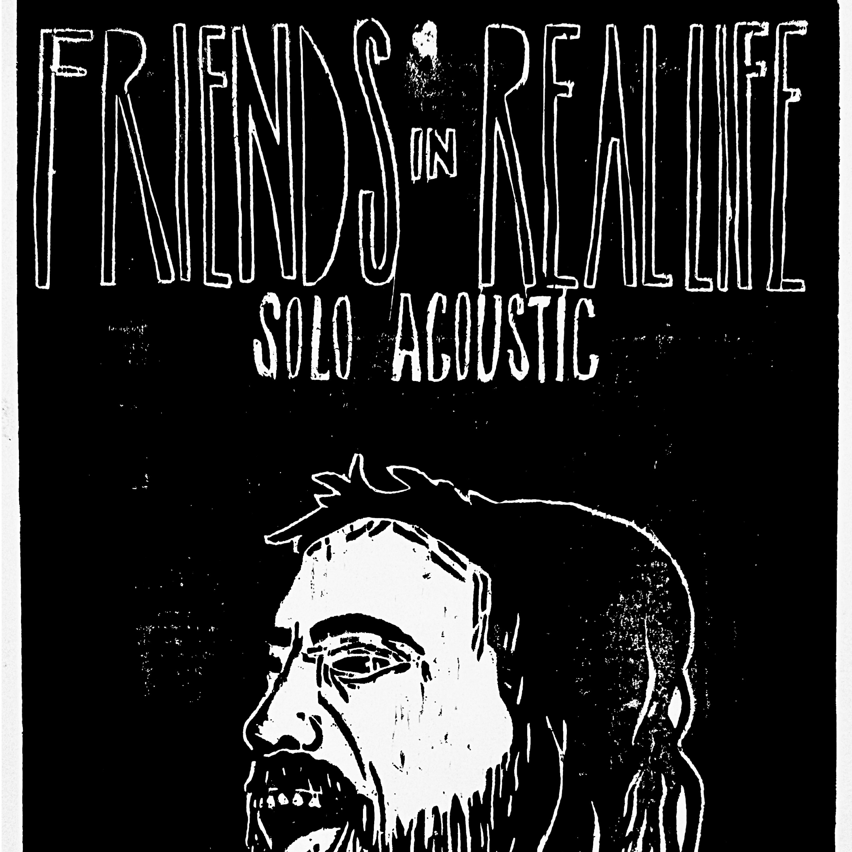 Friends in Real Life @ The Che Café