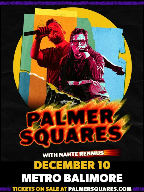 THE PALMER SQUARES w/ Nahte Renmus