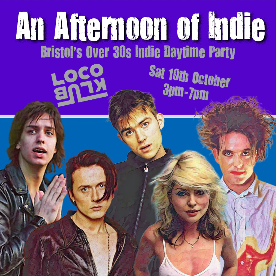 An Afternoon of Indie BRISTOL (Over 30s Only) at The Loco Klub (Bristol), Bristol