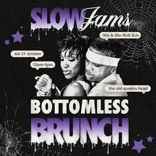 The Slow Jams Bottomless Brunch [Halloween Edition]
