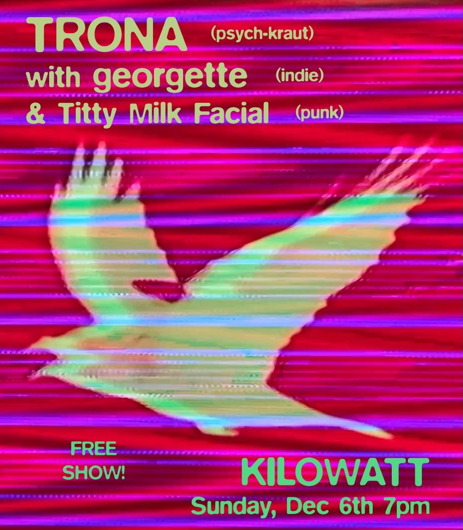 Official event artwork for TRONA, Georgette and Titty Milk Facial