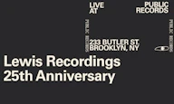 Lewis Recordings 25th Anniversary feat. Edan, The Still Brothers, Charlie Forest, Midnight Cafe, Raining Blue, + more at Public Records