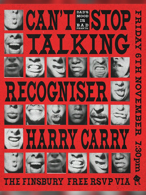 CAN'T STOP TALKING + Recogniser & Harry Carry