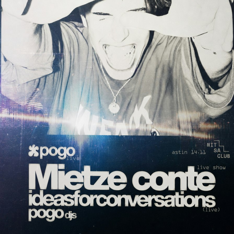 POGO: Mietze Conte live · ideasforconversations live · pogo djs